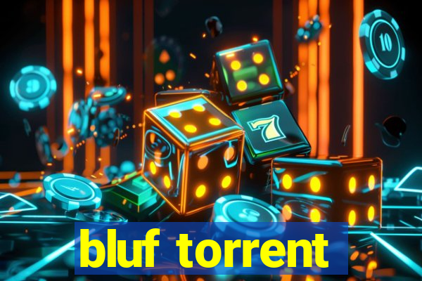 bluf torrent